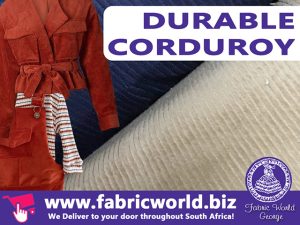 Durable Corduroy In Stock at Fabric World George
