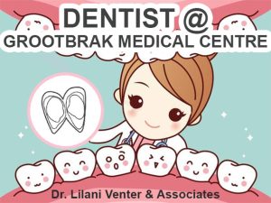 Dentist at Grootbrak Medical Centre