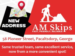New Address For AM Skips in George